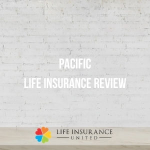 pacific life insurance review