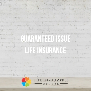 guaranteed issue life insurance