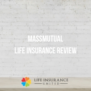 MassMutual Life Insurance Review 2021 | LifeInsuranceUnited